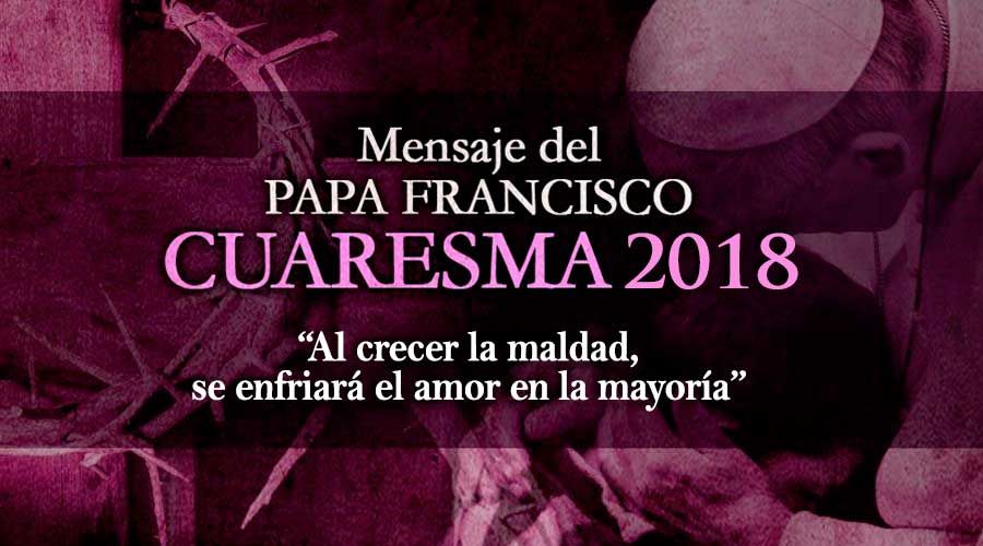 Mensaje del Santo Padre Francisco Cuaresma 2018
